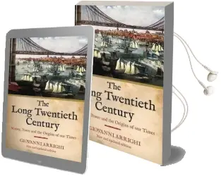 The Long Twentieth Century: Money, Power and the Origins of our Time Audiobook download free by Giovanni Arrighi