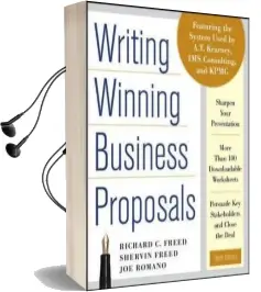 Writing Winning Business Proposals: Your Guide to Sealing the Deal, From Concept to Approval Audiobook download free by Richard C. Freed