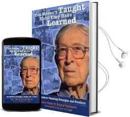 You Haven'T Taught Until They Have Learned: John Wooden'S Teaching Principles & Practices Audiobook download free by Swen Nater