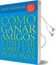 C mo Ganar Amigos e Influir Sobre las Personas Audiobook download free by Dale Carnegie