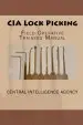 Audiobook Cia Lock Picking: Field Operative Training Manual author Central Intelligence Agency