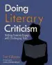 Audiobook Doing Literary Criticism: Helping Students Engage With Challenging Texts author Tim Gillespie