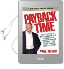 Payback Time: Eight Steps to Outsmarting the System That Failed you and Getting Your Investments Back on Track Audiobook download free by Phil Town