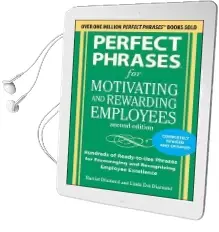 Perfect Phrases for Motivating and Rewarding Employees, Second Edition Audiobook download free by Harriet Diamond
