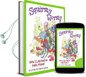 Squirmy Wormy: How i Learned to Help Myself Audiobook download free by Lynda Farrington Wilson