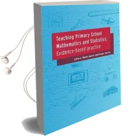 Teaching Primary School Mathematics and Statistics: Evidence-Based Practice Audiobook download free by Robin Averill