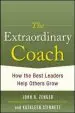 Audiobook The Extraordinary Coach: How the Best Leaders Help Others Grow author John H. Zenger