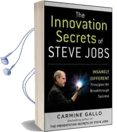 The Innovation Secrets of Steve Jobs: Insanely Different Principles for Breakthrough Success Audiobook download free by Carmine Gallo