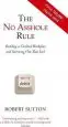 Audiobook The no Asshole Rule: Building a Civilised Workplace and Surviving one That Isn'T author Robert I. Sutton