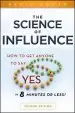 Audiobook The Science of Influence: How to get Anyone to say 'Yes' in 8 Minutes or Less! author Kevin Hogan