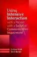 Audiobook Using Intensive Interaction With a Person With a Social or Communicative Impairment author Graham Firth