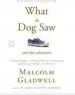 Audiobook What the dog saw: And Other Adventures author Malcolm Gladwell