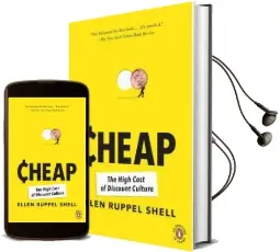 Cheap: The High Cost of Discount Culture Audiobook download free by Ellen Ruppel Shell