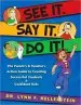 Audiobook See it. say it. do it!: The Parent'S & Teacher'S Action Guide to Creating Successful Students & Confident Kids author Lynn F. Hellerstein