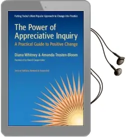 The Power of Appreciative Inquiry: A Practical Guide to Positive Change: A Practical Guide to Positive Change Audiobook download free by Amanda Trosten Bloom