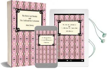The School and Society and the Child and the Curriculum Audiobook download free by John Dewey