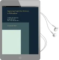 Applying Cognitive Science to Education: Thinking and Learning in Scientific and Other Complex Domains Audiobook download free by Frederick Reif