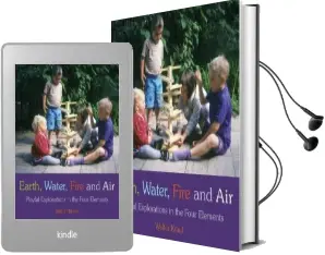 Earth, Water, Fire and air: Playful Explorations in the Four Elements Audiobook download free by Walter Kraul