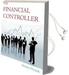 The Financial Controller: The Things the Academics Don'T Teach you Audiobook download free by Alasdair Drysdale