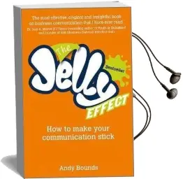 The Jelly Effect: How to Make Your Communication Stick Audiobook download free by Andy Bounds