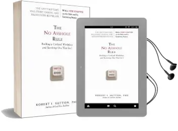The no Asshole Rule: Building a Civilized Workplace and Surviving one That Isn'T Audiobook download free by Robert I Sutton