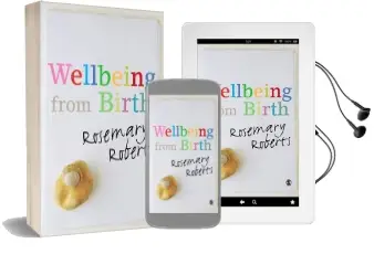 Wellbeing From Birth Audiobook download free by Rosemary Roberts