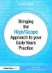Audiobook Bringing the High Scope Approach to Your Early Years Practice author Nicky Holt