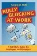 Audiobook Bully Blocking at Work: A Self-Help Guide for Employees and Managers author Evelyn M. Field
