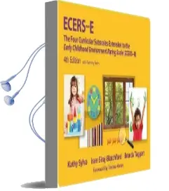 Ecers-E: The Four Curricular Subscales Extension to the Early Childhood Environment Rating Scale (Ecers-R) Audiobook download free by Kathy Sylva