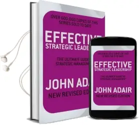 Effective Strategic Leadership: The Complete Guide to Strategic Management Audiobook download free by John Adair