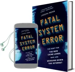 Fatal System Error: The Hunt for the new Crime Lords who are Bringing Down the Internet Audiobook download free by Joseph Menn