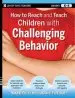 Audiobook How to Reach and Teach Children With Challenging Behavior (K-8): Practical, Ready-To-Use Interventions That Work author Kaye Otten