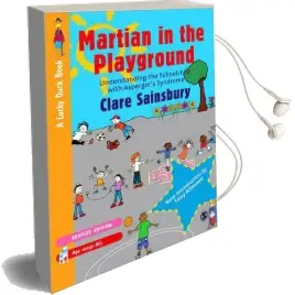 Martian in the Playground: Understanding the Schoolchild With Asperger'S Syndrome Audiobook download free by Clare Sainsbury