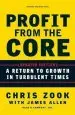 Audiobook Profit From the Core: A Return to Growth in Turbulent Times author Chris Zook