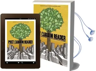The Post Carbon Reader: Managing the 21St Century'S Sustainability Crises Audiobook download free by Richard Heinberg
