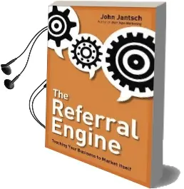 The Referral Engine: Teaching Your Business to Market Itself Audiobook download free by John Jantsch