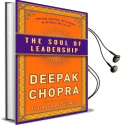 The Soul of Leadership: Unlocking Your Potential for Greatness Audiobook download free by M D Deepak Chopra