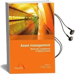 Asset Management: Whole-Life Management of Physical Assets Audiobook download free by Chris Lloyd