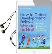 How to Detect Developmental Delay and What to do Next: Practical Interventions for Home and School Audiobook download free by Mary Mountstephen