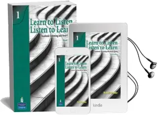 Learn to Listen, Listen to Learn 1: Academic Listening and Note-Taking (Student Book and Classroom Audio cd) Audiobook download free by Roni S. Lebauer