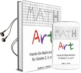 Math art: Hands-On Math Activities for Grades 2, 3, and 4 Audiobook download free by Zachary J Brewer
