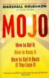 Audiobook Mojo: How to get it, how to Keep it, how to get it Back if you Lose it author Marshall Goldsmith