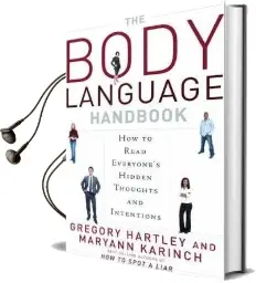 The Body Language Handbook: How to Read Everyone'S Hidden Thoughts and Intentions Audiobook download free by Gregory Hartley