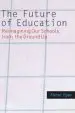 Audiobook The Future of Education: Reimagining our Schools From the Ground up author Kieran Egan
