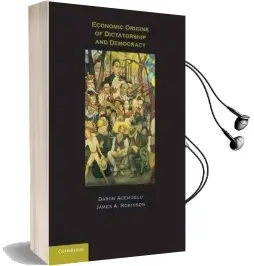 Economic Origins of Dictatorship and Democracy Audiobook download free by Daron Acemoglu