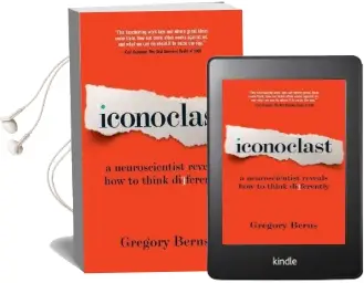 Iconoclast: A Neuroscientist Reveals how to Think Differently Audiobook download free by Gregory Berns