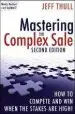 Audiobook Mastering the Complex Sale: How to Compete and win When the Stakes are High! author Jeff Thull