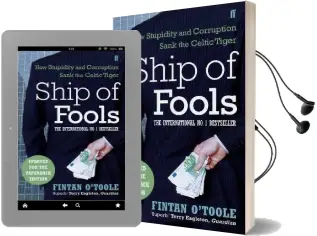Ship of Fools: How Stupidity and Corruption Sank the Celtic Tiger Audiobook download free by Fintan O'Toole