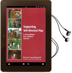 Supporting Self-Directed Play in Steiner-Waldorf Early Childhood Education Audiobook download free by Renate Long Breipohl