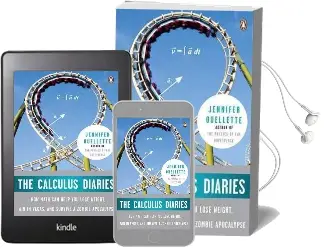 The Calculus Diaries: How Math can Help you Lose Weight, win in Vegas, and Survive a Zombie Apocalypse Audiobook download free by Jennifer Ouellett